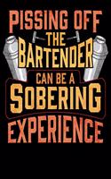 Pissing Off The Bartender Can Be a Sobering Experience