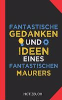 Fantastische Gedanken eines Maurers