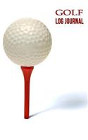 Golf Log Journal: 120 Blank Lined Pages with Inspirational Golfing Quotes. Great Gift Idea for Golfers!