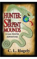 Hunter: The Serpent Mounds(2 A Lian Hunter Adventure)