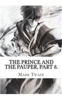 The Prince and the Pauper, Part 8.