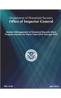 Alaska's Management of Homeland Security Grant Program Awards for Fiscal Years 2010 Through 2012