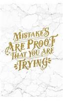 Mistakes Are Proof That You Are Trying: 100 Motivational Quotes Inside, Inspirational Thoughts for Every Day, Lined Notebook, 100 Pages (Gold & White Marble Premium Soft Cover)