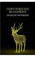 Copywriting Blueprint: Exercise notebook - Create your own powerful marketing messages following the 3 steps shown here - 30 sheets/60 pages - Soft cover 3