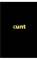 Cunt.