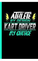 Athlete By Design Kart Driver By Choice