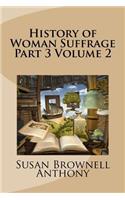 History of Woman Suffrage Part 3 Volume 2