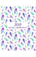 2019 Weekly and Monthly Planner: Calendar with Daily Task Checklist, Organizer, Journal Notebook and Decorative Peacock Feather Pattern Concept Cover Design (January 2019 Through De