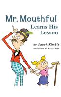 Mr. Mouthful Learns His Lesson