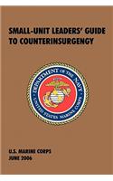 Small-Unit Leaders' Guide to Counterinsurgency