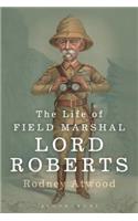 Life of Field Marshal Lord Roberts