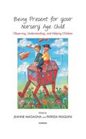Being Present for Your Nursery Age Child