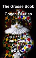 The Grosse Book of Gogen Puzzles 1