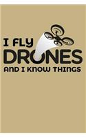 I Fly Drones and I Know Things