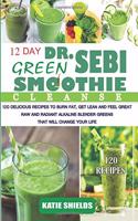 Dr. Sebi 12-Day Green Smoothie Cleanse