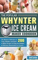 The Popular Whynter Ice Cream Maker Cookbook