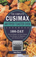 The Complete CUSIMAX Air Fryer Toaster Oven Cookbook