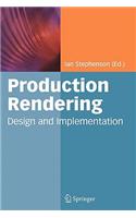 Production Rendering: Design and Implementation
