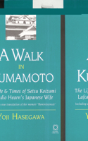 Walk in Kumamoto: The Life & Times of Setsu Koizumi, Lafcadio Hearn's Japanese Wife