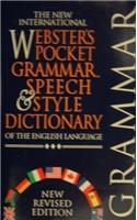 THE NEW INTERNATIONAL WEBSTER\'S POCKET GRAMMAR, SPEECH & STYLE DICTIONARY OF THE ENGLISH LANGUAGE