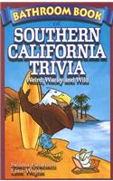 Bathroom Book of Southern California Trivia