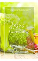 Jesus on Gardening