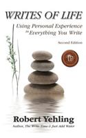Writes of Life: Using Personal Experience in Everything You Write