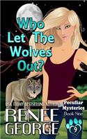 Who Let The Wolves Out?