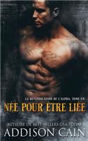 Née pour être liée