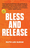 Bless and Release