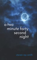 Two Minute Forty Second Night