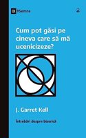 Cum pot găsi pe cineva care să mă ucenicizeze? (How Can I Find Someone to Disciple Me?) (Romanian)