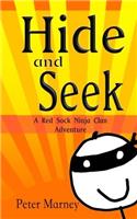 Hide and Seek: Volume 2 (The Red Sock Ninja Clan Adventures)