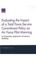 Evaluating the Impact of a Total Force Service Commitment Policy on Air Force Pilot Manning