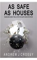 As Safe As Houses