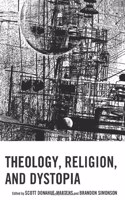 Theology, Religion, and Dystopia