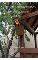 The Flycatcher and the Dove