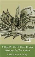 7 Steps To Start A Grant Writing Ministry