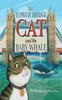 The Tower Bridge Cat and The Baby Whale