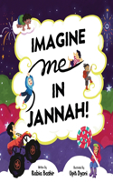 Imagine Me In Jannah!
