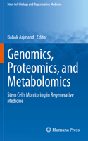 Genomics, Proteomics, and Metabolomics: Stem Cells Monitoring in Regenerative Medicine(Stem Cell Biology and Regenerative Medicine)