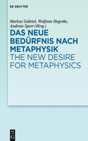 Das Neue Bedürfnis Nach Metaphysik / The New Desire for Metaphysics