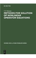 Methods for Solution of Nonlinear Operator Equations: (10 Inverse and Ill-Posed Problems Series)