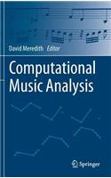 Computational Music Analysis: Algorithms, Applications and Methodologies