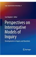 Perspectives on Interrogative Models of Inquiry