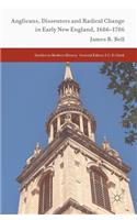 Anglicans, Dissenters and Radical Change in Early New England, 1686-1786