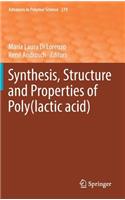 Synthesis, Structure and Properties of Poly(lactic Acid)