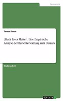 'Black Lives Matter'. Eine Empirische Analyse der Berichterstattung zum Diskurs