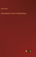 Steinzeitliche Funde in Mecklenburg