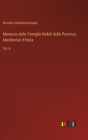 Memorie delle Famiglie Nobili delle Province Meridionali d'Italia